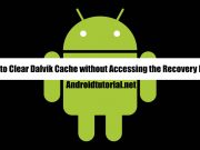 How to Clear Dalvik Cache without accessing Recovery Mode