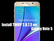 Install TWRP 2.8.7.3 Recovery on Galaxy Note 5