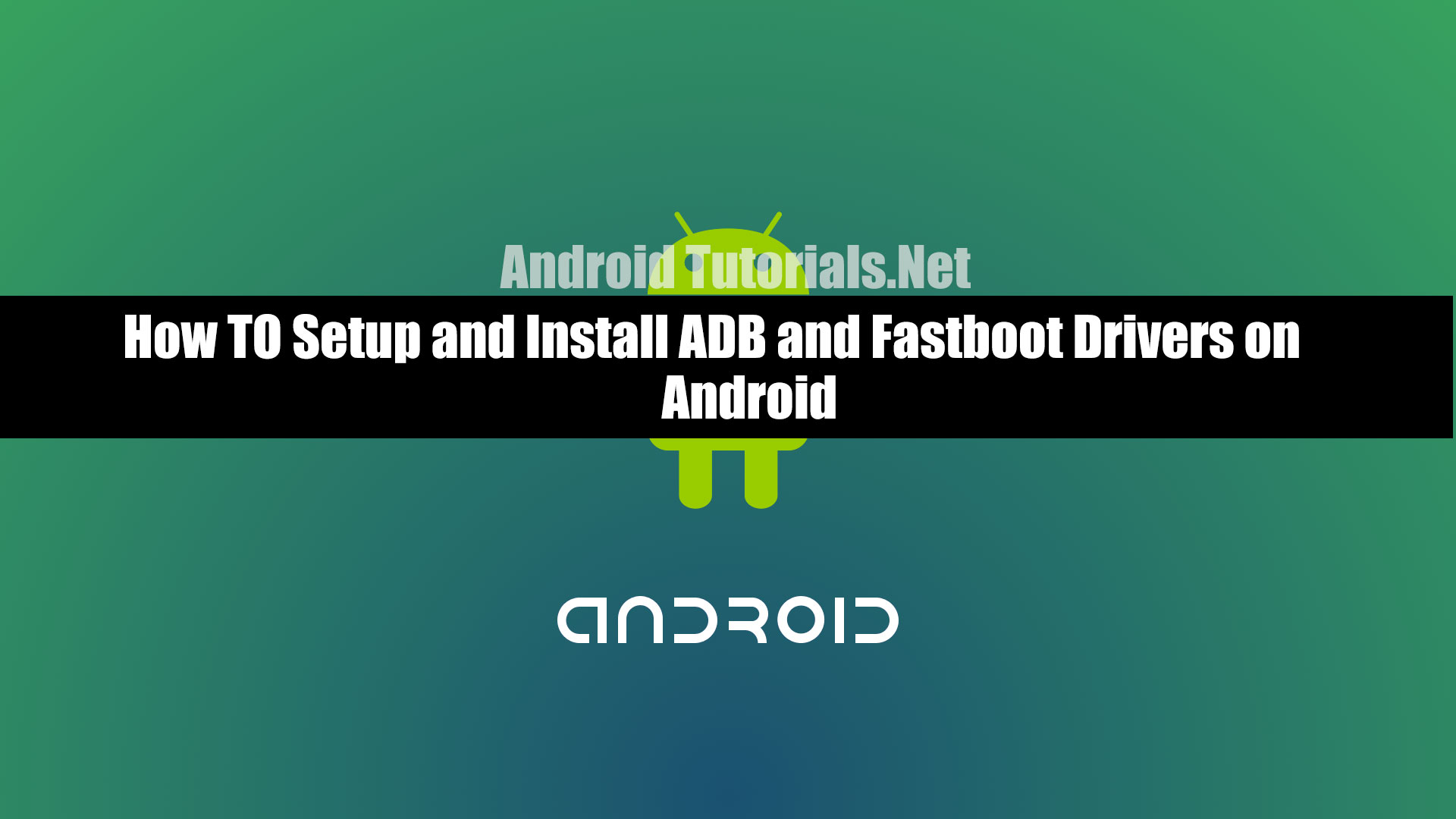adb and fastboot drivers windows 10 android download
