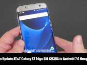 Update AT&T Galaxy S7 Edge SM-G935A to Android 7.0 Nougat: