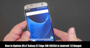 Update AT&T Galaxy S7 Edge SM-G935A to Android 7.0 Nougat: