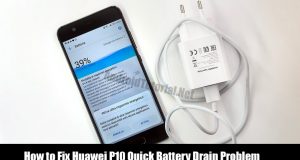 Fix Huawei P10 Battery Drain Problem