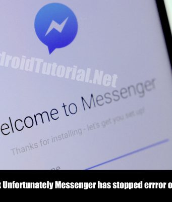 How to fix Unfortunately Messenger has stopped errror on Android