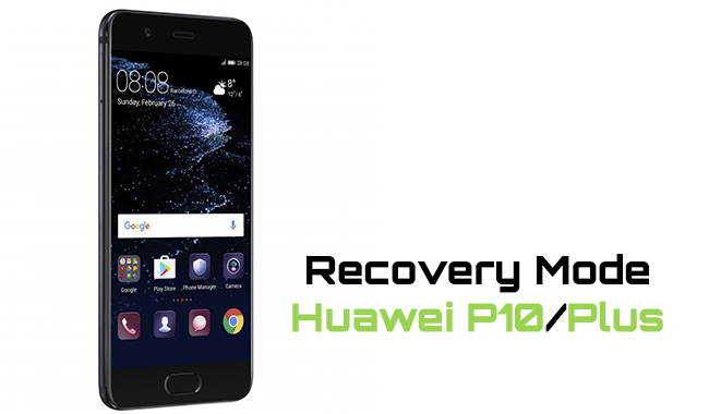How To Boot Huawei P10 Plus in Recovery Mode