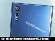 List of Sony Phones to get Android 7.0 Nougat