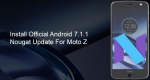 Android 7.1.1 Nougat Official Update On Moto Z