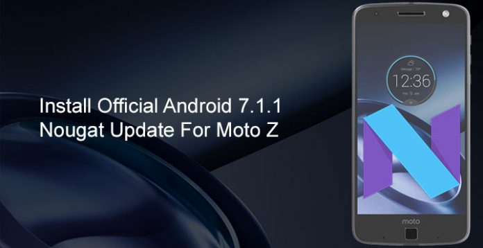 Android 7.1.1 Nougat Official Update On Moto Z
