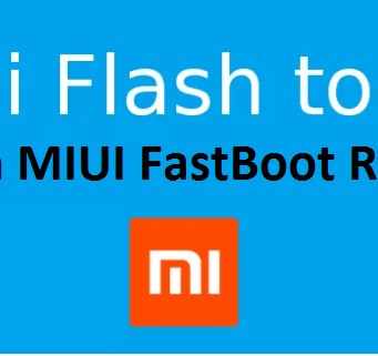 Flash Fastboot ROM on Xiaomi Phones via Xiaomi Mi Flash