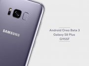 How to Install Android Oreo Beta 3 on Samsung Galaxy S8+ G955F Install Android Oreo Beta 3 on Samsung Galaxy S8+