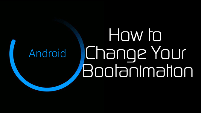 How to Customize Boot Animation on an Android Device - Android Tutorial
