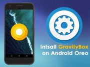 How to Install GravityBox Xposed Module on Android 8.0/8.1 Oreo install GravityBox Xposed Module on Android 8.0
