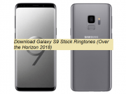Download Samsung Galaxy S9 Stock Ringtones – Over the Horizon 2018 Included Samsung Galaxy S9 Stock Ringtones