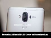 How to install Android 9.0 P theme on Huawei devices