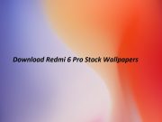 Download Redmi 6 Pro Stock Wallpapers in Full HD Resolution