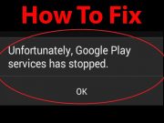 How to Fix Unfortunately, Google Play Services has stopped Error Google Play Services has stopped Error