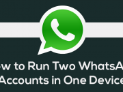 How To Run Multiple WhatsApp Accounts On One Android Phone Run Multiple WhatsApp Accounts