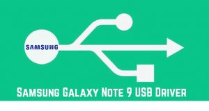 download Galaxy Note 9 USB Drivers