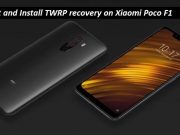 How to Root Xiaomi Poco F1 and Install TWRP Recovery On It root Xiaomi Poco F1