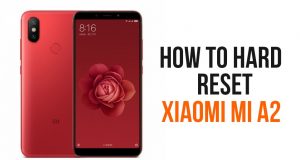 Hard Reset Xiaomi Mi A2