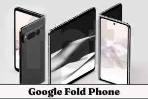 Google Fold Phone