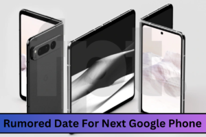Rumored Date For Next Google Phone