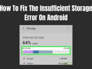 How To Fix The Insufficient Storage Error On Android How To Fix The Insufficient Storage Error On Android